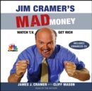 Jim Cramer's Mad Money : Watch TV, Get Rich - eAudiobook