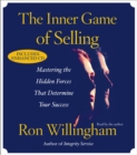 The Inner Game of Selling : Discovering the Hidden Forces that Determine Your Success - eAudiobook