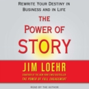 Power of Story : Rewrite Your Destiny in Business and in Life - eAudiobook