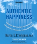 Authentic Happiness : Using the new Positive Psychology to Realize Your Potential for Lasting Fulfillment - eAudiobook