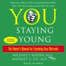 You: Staying Young : The Owner's Manual for Extending Your Warranty - eAudiobook
