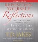 Reposition Yourself Reflections : Living a Life Without Limits - eAudiobook
