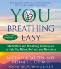 You: Breathing Easy : Meditation and Breathing Techniques to Relax, Refresh and Revitalize - eAudiobook
