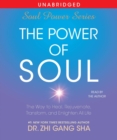 The Power of Soul : The Way to Heal, Rejuvenate, Transform and Enlighten All Life - eAudiobook