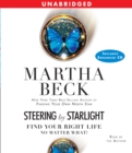 Steering by Starlight : Find Your Right Life, No Matter What - eAudiobook