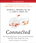 Connected : The Surprising Power of Our Social Networks and How They Shape Our Lives - eAudiobook