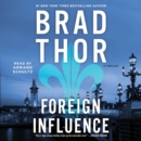 Foreign Influence : A Thriller - eAudiobook