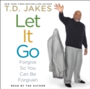 Let It Go : Forgive So You Can Be Forgiven - eAudiobook