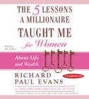 The Five Lessons a Millionaire Taught Me for Women : About Life and Wealth - eAudiobook