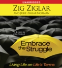 Embrace the Struggle : Living Life on Life's Terms - eAudiobook