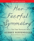Her Fearful Symmetry : A Novel - eAudiobook