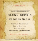Glenn Beck's Common Sense : The Case Against an Ouf-of-Control Government, Inspired by Thomas Paine - eAudiobook