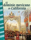 El dominio mexicano de California - eBook