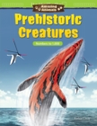 Amazing Animals: Prehistoric Creatures : Numbers to 1,000 - eBook
