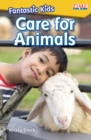 Fantastic Kids: Care for Animals - eBook