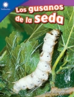 Los gusanos de la seda (Raising Silkworms) - eBook