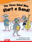 The Three Blind Mice Start a Band Read-Along eBook - eBook