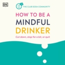 How to Be a Mindful Drinker - eAudiobook