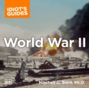 Complete Idiot's Guide to World War II, 3rd Edition - eAudiobook