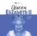 DK Life Stories Queen Elizabeth II - eAudiobook