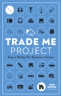 The Trade Me Project : How a Bobby Pin Became a House - Book