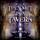They Met in a Tavern - eAudiobook