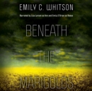 Beneath the Marigolds - eAudiobook