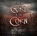 The Girl in the Corn - eAudiobook