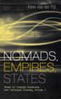 Nomads, Empires, States : Modes of Foreign Relations and Political Economy, Volume I - Book