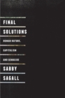 Final Solutions : Human Nature, Capitalism and Genocide - Book