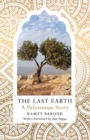 The Last Earth : A Palestinian Story - Book