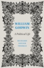 William Godwin : A Political Life - Book