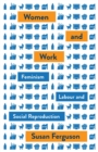Women and Work : Feminism, Labour, and Social Reproduction - Book
