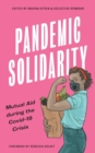 Pandemic Solidarity : Mutual Aid during the Covid-19 Crisis - Book