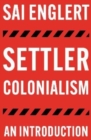 Settler Colonialism : An Introduction - Book