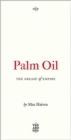 Palm Oil : The Grease of Empire - Book
