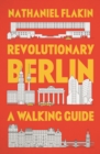 Revolutionary Berlin : A Walking Guide - Book