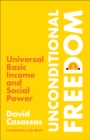 Unconditional Freedom : Universal Basic Income and Social Power - eBook