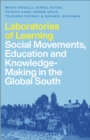 Laboratories of Learning : Social Movements, Education and Knowledge-Making in the Global South - eBook