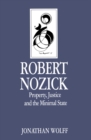 Robert Nozick : Property, Justice and the Minimal State - Book