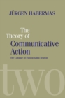 The Theory of Communicative Action : Lifeworld and Systems, a Critique of Functionalist Reason, Volume 2 - Book