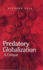 Predatory Globalization : A Critique - Book