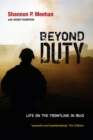 Beyond Duty : Life on the Frontline in Iraq - eBook