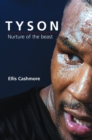 Tyson : Nurture of the Beast - eBook