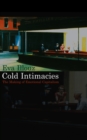 Cold Intimacies : The Making of Emotional Capitalism - eBook