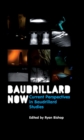 Baudrillard Now : Current Perspectives in Baudrillard Studies - eBook