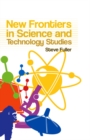 New Frontiers in Science and Technology Studies - eBook