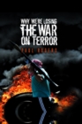 Why We're Losing the War on Terror - eBook