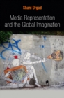 Media Representation and the Global Imagination - eBook