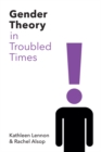 Gender Theory in Troubled Times - Book